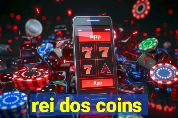 rei dos coins