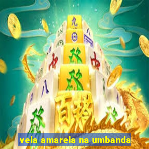 vela amarela na umbanda