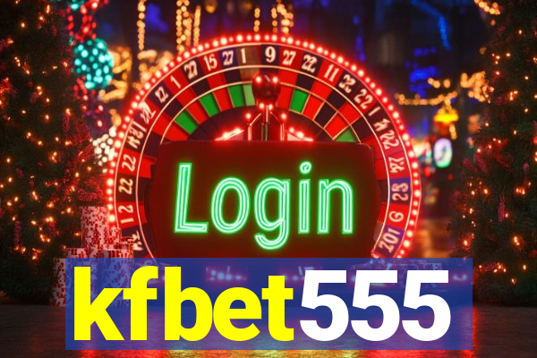 kfbet555