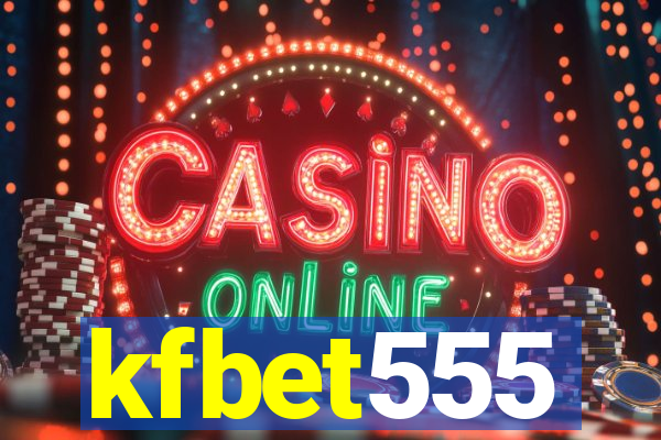kfbet555