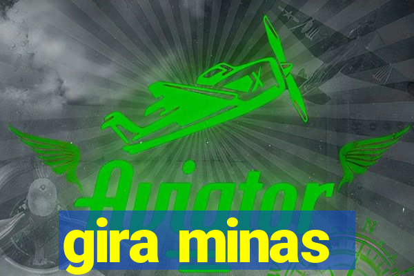 gira minas