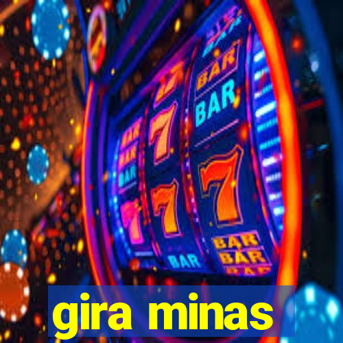 gira minas