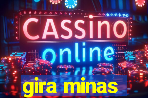 gira minas