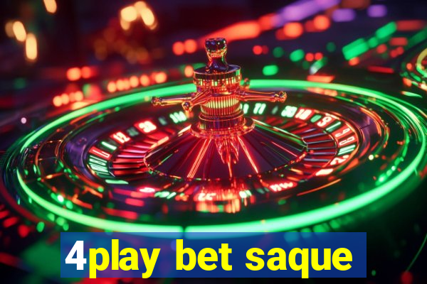 4play bet saque