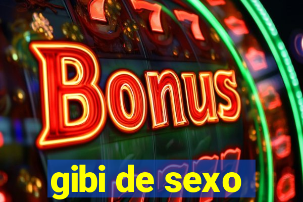 gibi de sexo