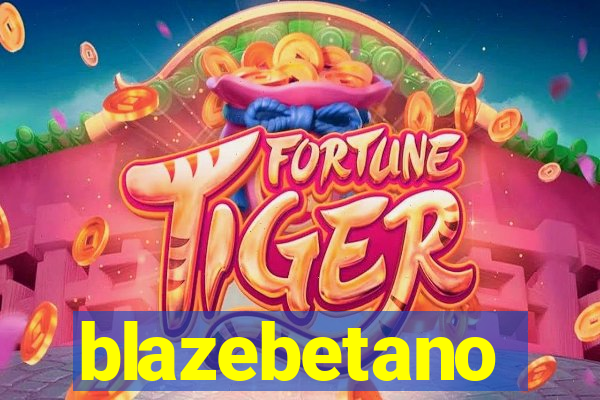 blazebetano