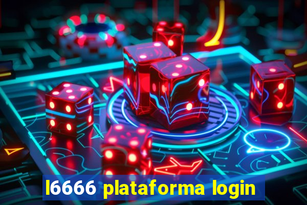 l6666 plataforma login