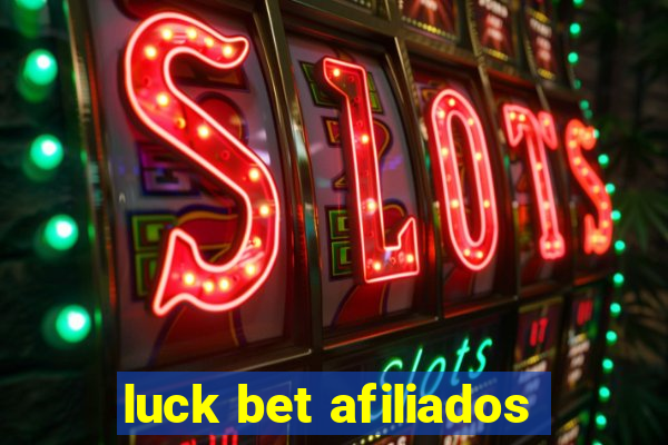 luck bet afiliados