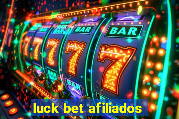 luck bet afiliados