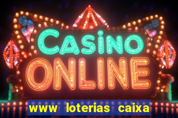 www loterias caixa com br ultimos resultados