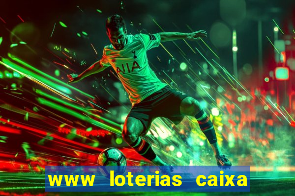 www loterias caixa com br ultimos resultados