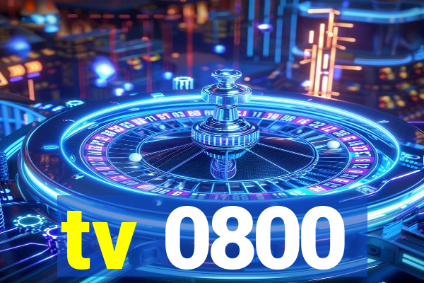 tv 0800