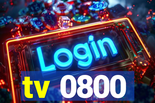 tv 0800