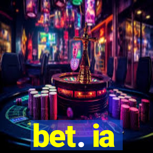 bet. ia