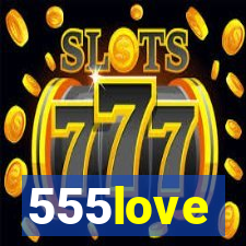 555love