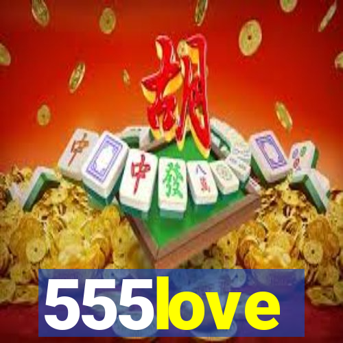 555love
