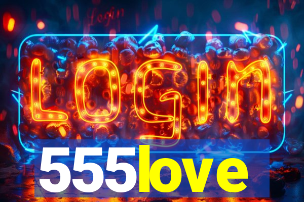 555love