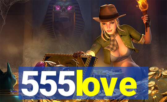 555love