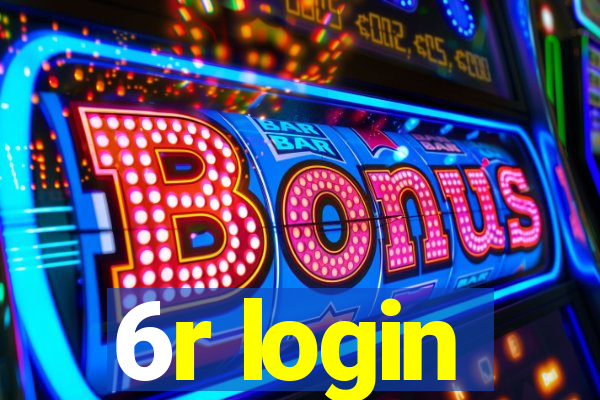 6r login