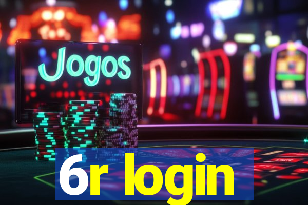 6r login
