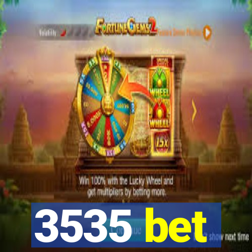 3535 bet