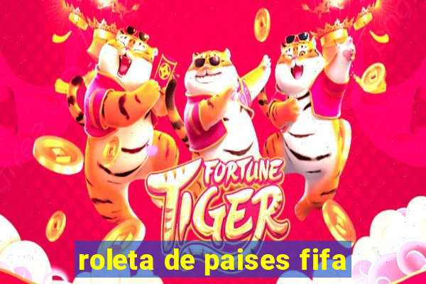 roleta de paises fifa