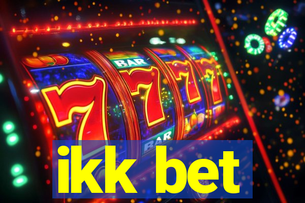 ikk bet