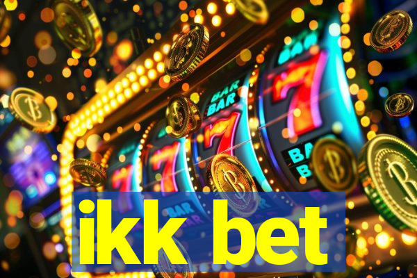 ikk bet