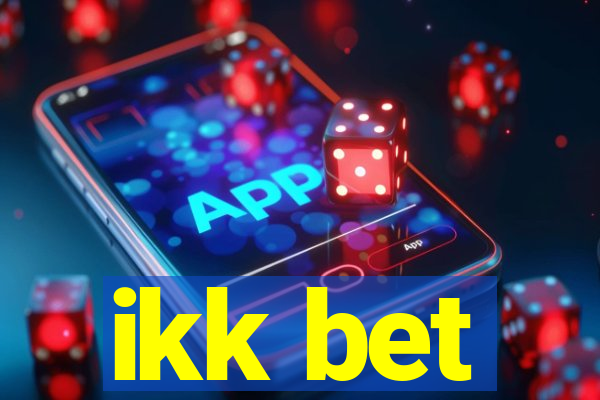 ikk bet