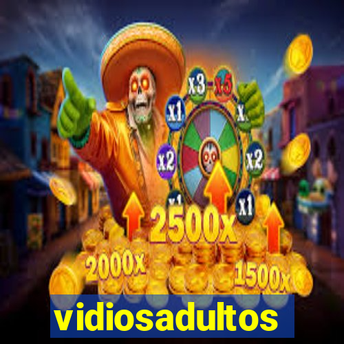 vidiosadultos