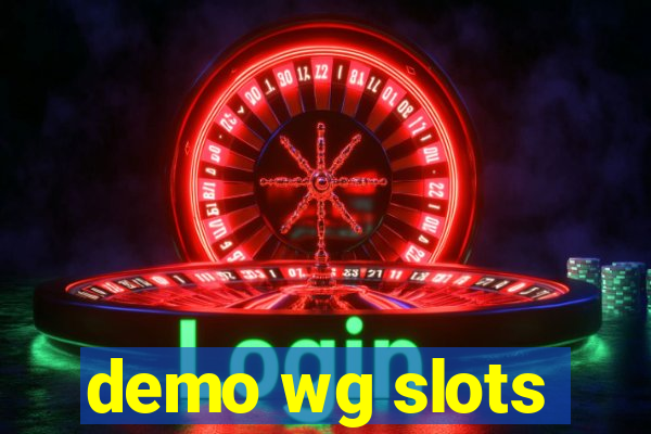 demo wg slots