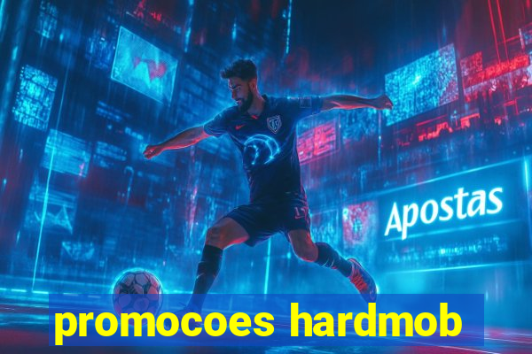 promocoes hardmob