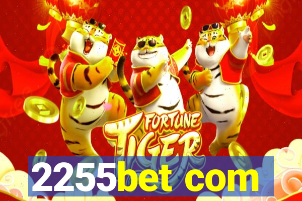 2255bet com
