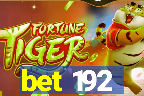 bet 192