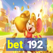 bet 192