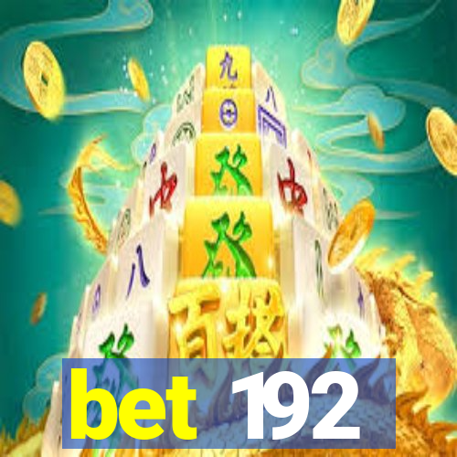 bet 192