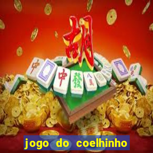 jogo do coelhinho de ganhar dinheiro