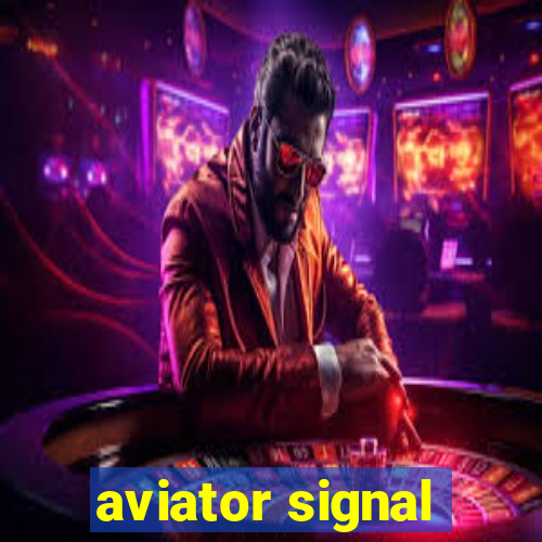 aviator signal
