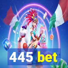 445 bet
