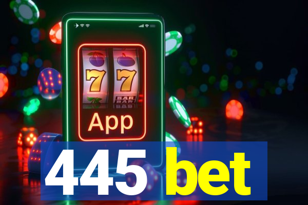 445 bet