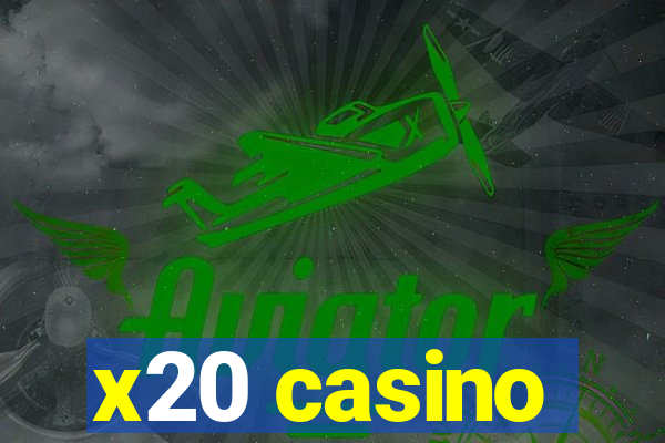 x20 casino