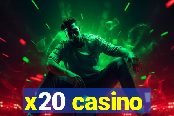 x20 casino