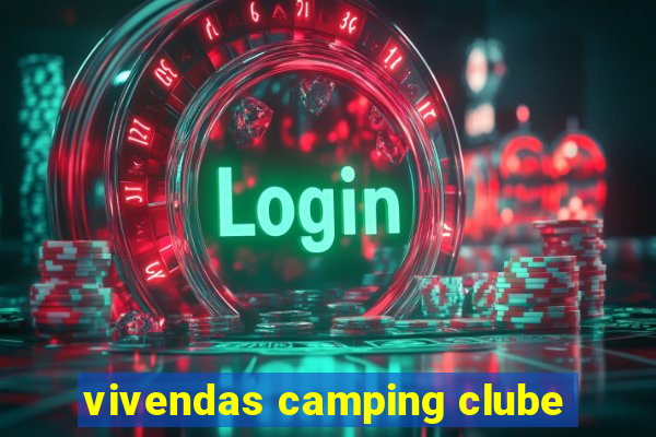 vivendas camping clube