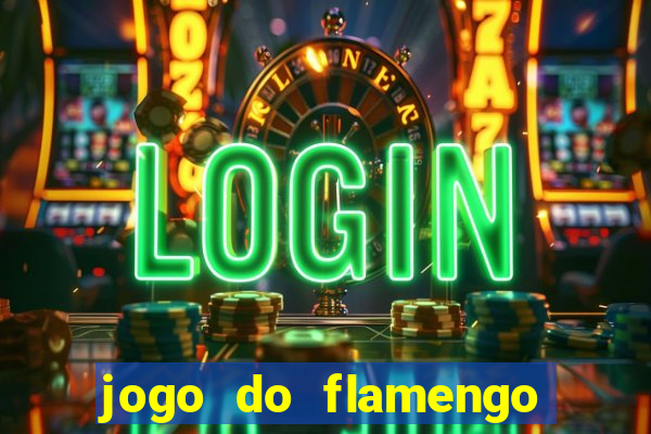jogo do flamengo rede canais