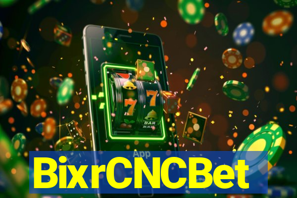 BixrCNCBet