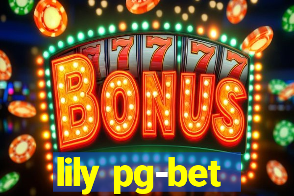 lily pg-bet