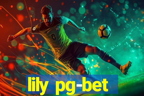 lily pg-bet