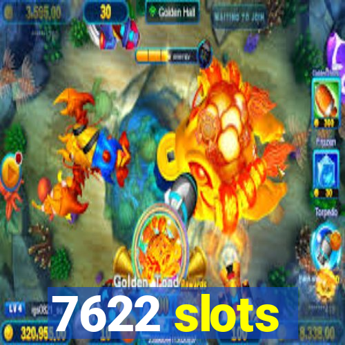 7622 slots