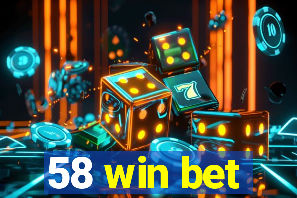 58 win bet