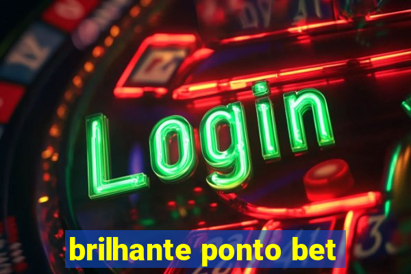 brilhante ponto bet